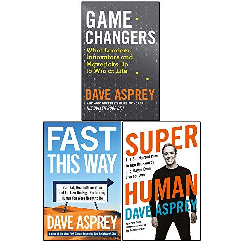 Dave Asprey 3 Books Collection Set (Game Changers, Fast This Way and Super Human)