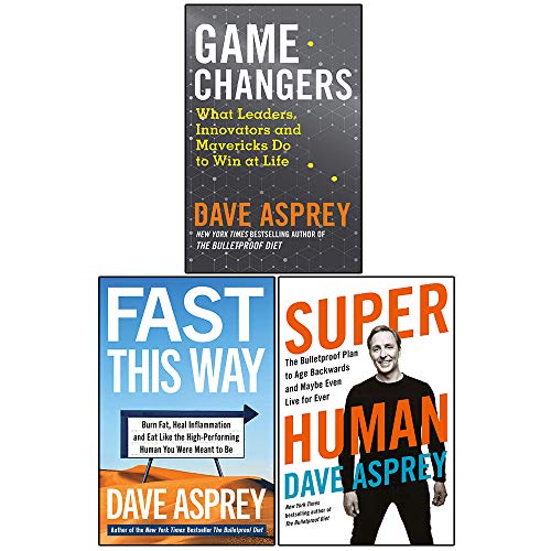 Dave Asprey 3 Books Collection Set (Game Changers, Fast This Way and Super Human)