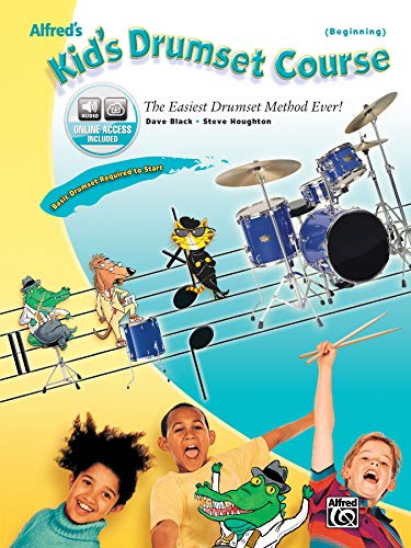 Alfred's Kid's Drumset Course: The Easiest Drumset Method Ever!, Book & Online Audio