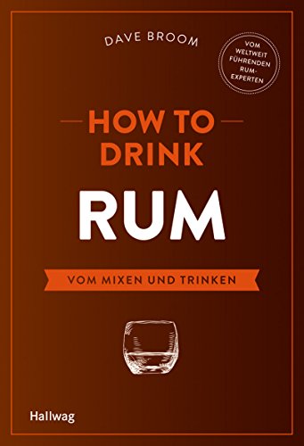 How to Drink Rum: Vom Mixen und Trinken von Gräfe und Unzer