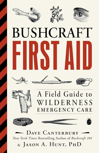Bushcraft First Aid: A Field Guide to Wilderness Emergency Care von Simon & Schuster