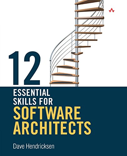 12 Essential Skills for Software Architects 12 Essential Skills for Software Architects von Addison-Wesley Professional