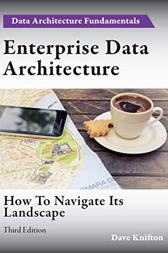 Enterprise Data Architecture: How to navigate its landscape
