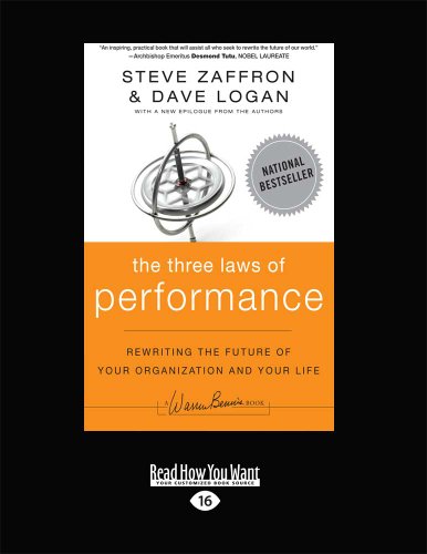 The Three Laws of Performance: Rewriting the Future of Your Organization and Your Life (J-B Warren Bennis Series)
