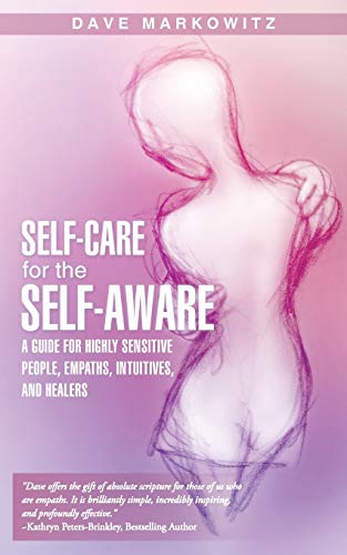 Self-Care for the Self-Aware: A Guide for Highly Sensitive People, Empaths, Intuitives, and Healers von Balboa Press