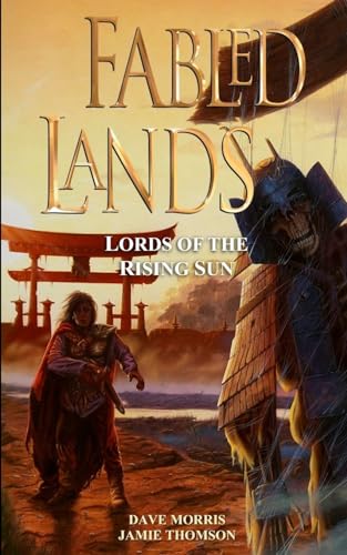 Fabled Lands : Lords of the Rising Sun Fabled Lands : Lords of the Rising Sun