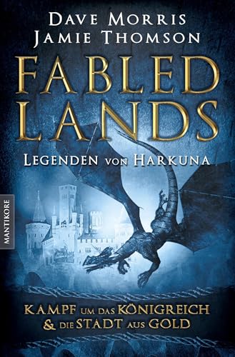 Fabled Lands - Legenden von Harkuna: Kampf um das Königreich & Die Stadt aus Gold von Mantikore Verlag