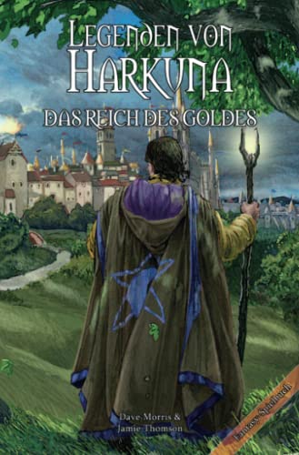 Legenden von Harkuna 02 - Das Reich des Goldes Legenden von Harkuna 02 - Das Reich des Goldes von Mantikore Verlag