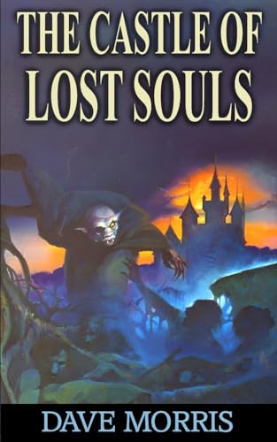 The Castle of Lost Souls (Golden Dragon Gamebooks) The Castle of Lost Souls (Golden Dragon Gamebooks) von CREATESPACE