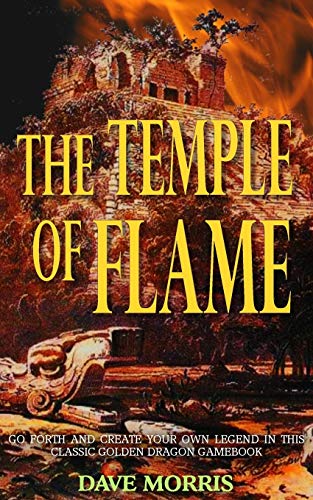 The Temple of Flame (Golden Dragon Gamebooks, Band 2)