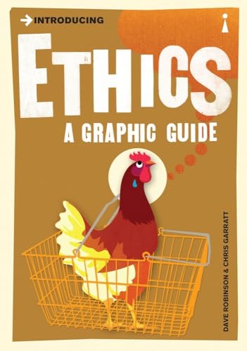 Introducing Ethics: A Graphic Guide (Graphic Guides)