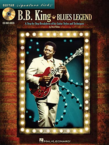 Signature Licks: B.B. King - Blues Legend: Lehrmaterial, CD für Gitarre (Guitar Signature Licks)