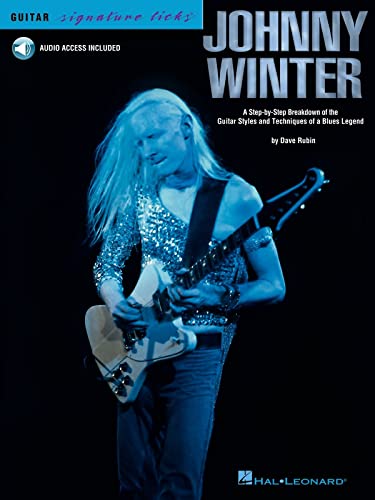 Guitar Signature Licks: Johnny Winter: Noten, CD, Lehrmaterial, Tabulatur für Gitarre: A Step-by-step Breakdown of the Guitar Styles and Techniques of a Blues Legend