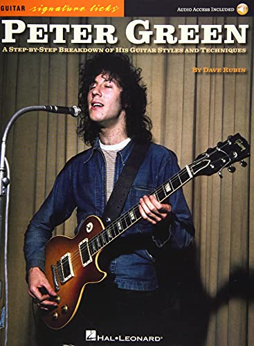 Peter Green - Signature Licks: A Step-By-Step Breakdown of His Playing Techniques [With Access Code] (Guitar Signature Licks)