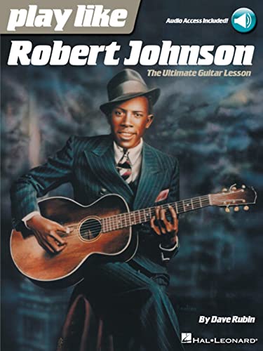 PLAY LIKE ROBERT JOHNSON THE ULTIMATE GUITAR LESSON GTR BK/AUDIO