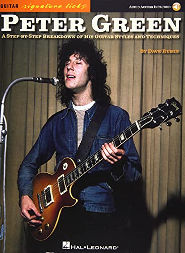 Peter Green - Signature Licks: A Step-By-Step Breakdown of His Playing Techniques [With Access Code] (Guitar Signature Licks) von Hal Leonard