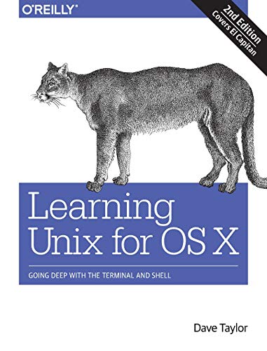 Learning UNIX for OS X: Going Deep with the Terminal and Shell von O'Reilly Media