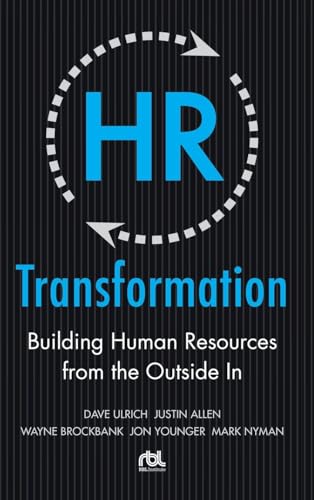 HR Transformation: Building Human Resources From the Outside In