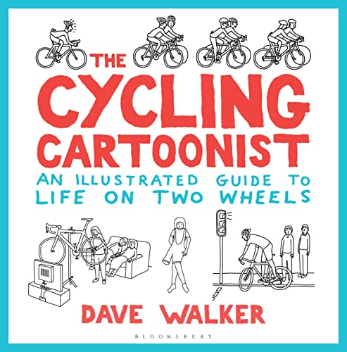 The Cycling Cartoonist: An Illustrated Guide to Life on Two Wheels von Bloomsbury