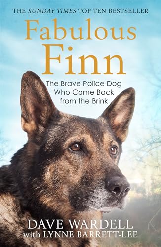 Fabulous Finn: The Brave Police Dog Who Came Back from the Brink von Quercus Publishing
