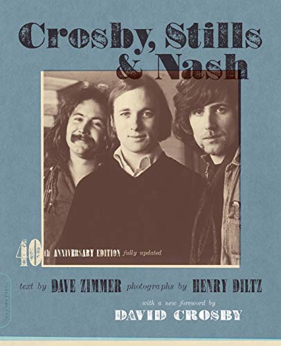 Crosby, Stills, and Nash: The Biography von Da Capo Press