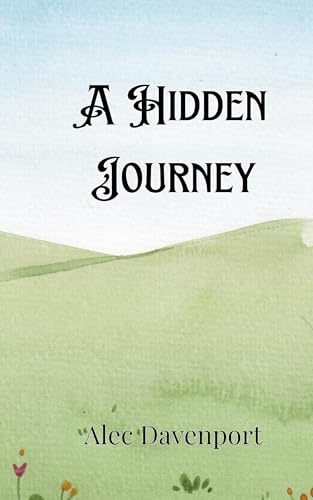 A Hidden Journey A Hidden Journey von Creative Arts Management OÜ