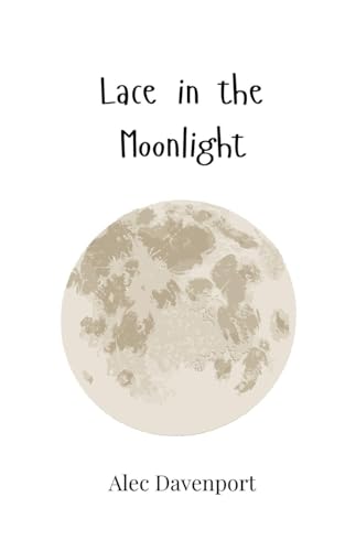 Lace in the Moonlight Lace in the Moonlight von Creative Arts Management OÜ
