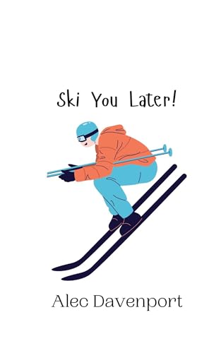 Ski You Later! Ski You Later! von Creative Arts Management OÜ