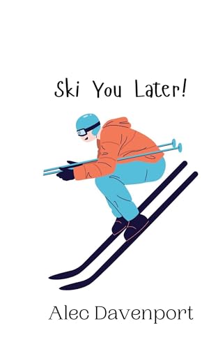 Ski You Later! Ski You Later! von Creative Arts Management OÜ