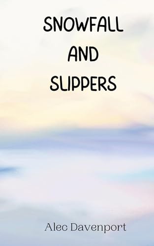 Snowfall and Slippers Snowfall and Slippers von Creative Arts Management OÜ