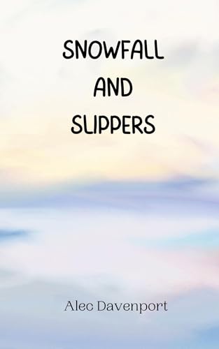 Snowfall and Slippers Snowfall and Slippers von Creative Arts Management OÜ