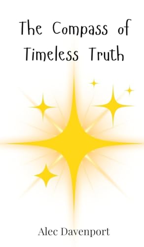 The Compass of Timeless Truth The Compass of Timeless Truth von Creative Arts Management OÜ