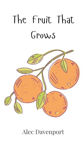 The Fruit That Grows The Fruit That Grows von Creative Arts Management OÜ