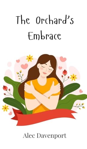 The Orchard's Embrace The Orchard's Embrace von Creative Arts Management OÜ