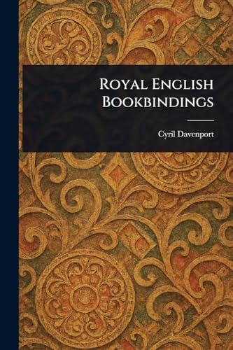 Royal English Bookbindings von Anson Street Press