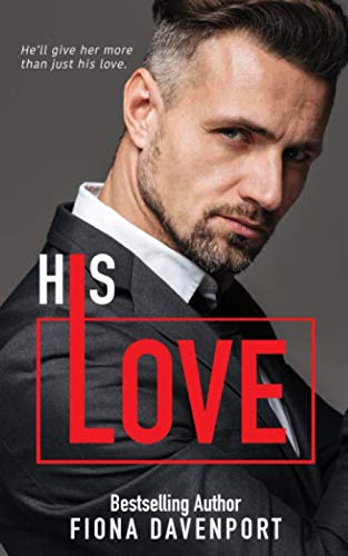 His Love (Love Series, Band 1) von Independently published