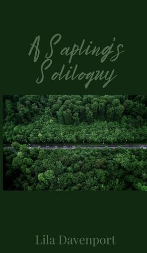 A Sapling's Soliloquy A Sapling's Soliloquy von Creative Arts Management OÜ