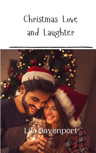 Christmas Love and Laughter Christmas Love and Laughter von Creative Arts Management OÜ