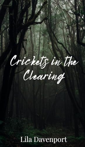 Crickets in the Clearing Crickets in the Clearing von Creative Arts Management OÜ