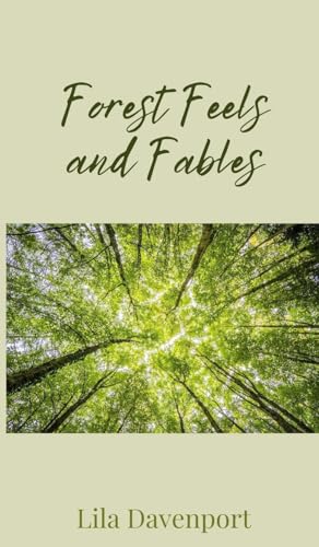 Forest Feels and Fables Forest Feels and Fables von Creative Arts Management OÜ