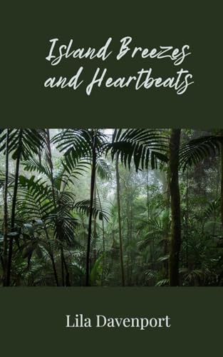 Island Breezes and Heartbeats von Creative Arts Management OÜ