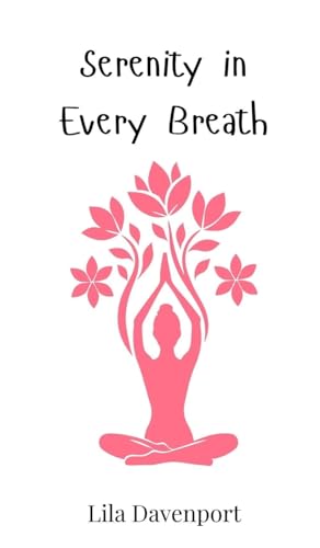 Serenity in Every Breath Serenity in Every Breath von Creative Arts Management OÜ