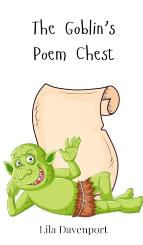 The Goblin's Poem Chest The Goblin's Poem Chest von Creative Arts Management OÜ