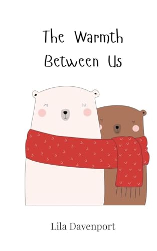 The Warmth Between Us von Creative Arts Management OÜ