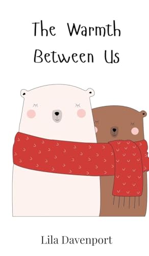 The Warmth Between Us The Warmth Between Us von Creative Arts Management OÜ