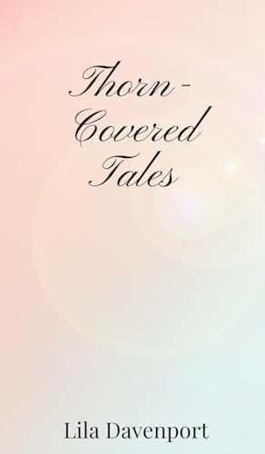 Thorn-Covered Tales von Creative Arts Management OÜ