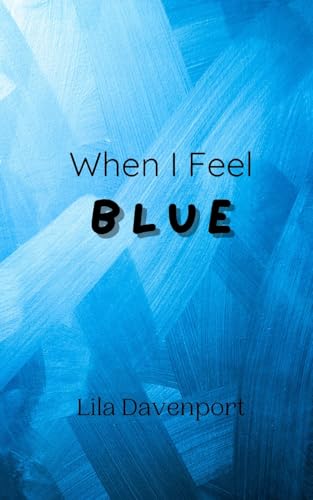 When I Feel Blue von Creative Arts Management OÜ