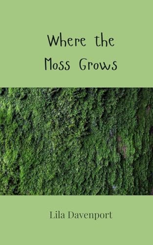 Where the Moss Grows