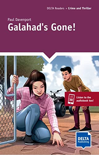 Galahad's Gone!: Reader with audios and digital extras (DELTA Reader: Crime and Thriller)