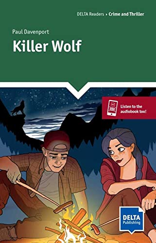 Killer Wolf: Reader with audios and digital extras (DELTA Reader: Sustainability) von DELTA PUBL KLETT